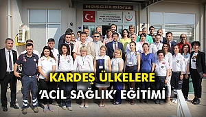 Kardeş ülkelere ‘Acil Sağlık’ eğitimi