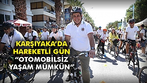 Karşıyaka'da hareketli gün: Otomobilsiz yaşam mümkün