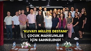 ''Kuvayı Milliye Destanı'' çocuk mahkumlar için sahnelendi