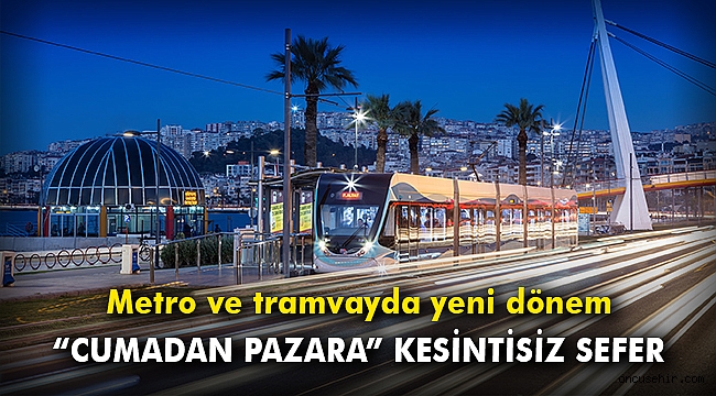 Metro ve tramvayda yeni dönem: