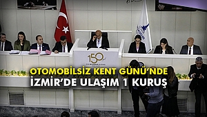 Otomobilsiz Kent Günü'nde İzmir'de Ulaşım 1 Kuruş