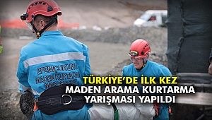 Türkiye’de ilk kez maden arama kurtarma yarışması yapıldı