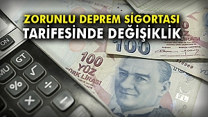 Zorunlu deprem sigortası tarifesinde değişiklik