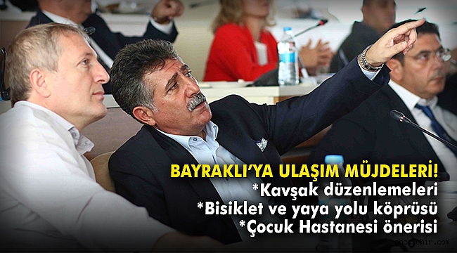 Bayraklı’ya ulaşım müjdeleri!