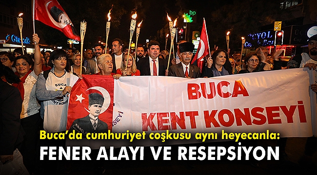 Buca Da Cumhuriyet Coskusu Ayni Heyecanla Fener Alayi Ve Resepsiyon Yerel Haberler Oncu Sehir Gazetesi
