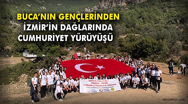 Buca’nın gençlerinden İzmir’in dağlarında cumhuriyet yürüyüşü