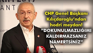 CHP Genel Başkanı Kılıçdaroğlu’ndan hodri meydan!