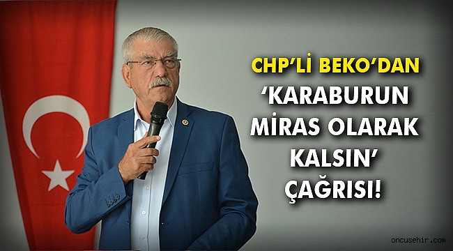 CHP’li Beko’dan Karaburun miras olarak kalsın çağrısı