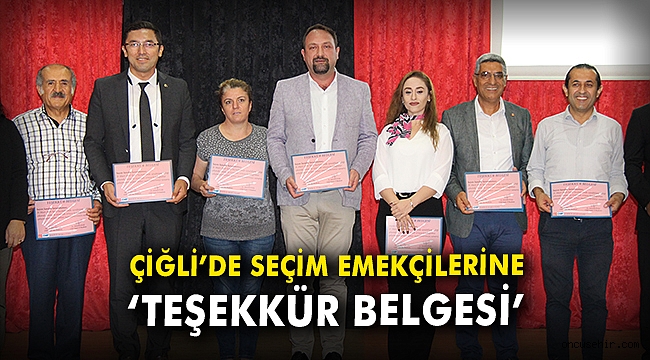 Çiğli'de seçim emekçilerine 'Teşekkür Belgesi'