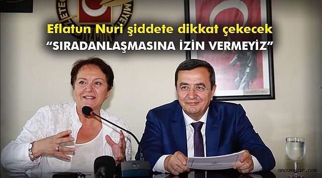 Eflatun Nuri şiddete dikkat çekecek