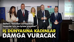 İş dünyasına kadınlar damga vuracak