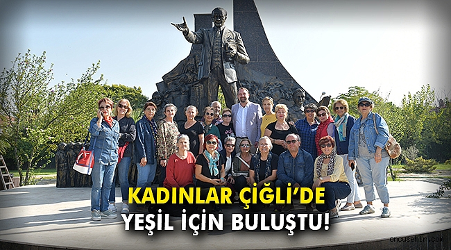 Kadınlar Çiğli’de yeşil için buluştu