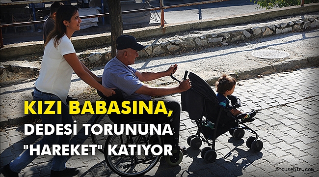 Kızı babasına, dedesi torununa