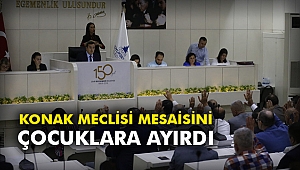 Konak Meclisi mesaisini çocuklara ayırdı