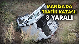 Manisa'da trafik kazası: 3 yaralı