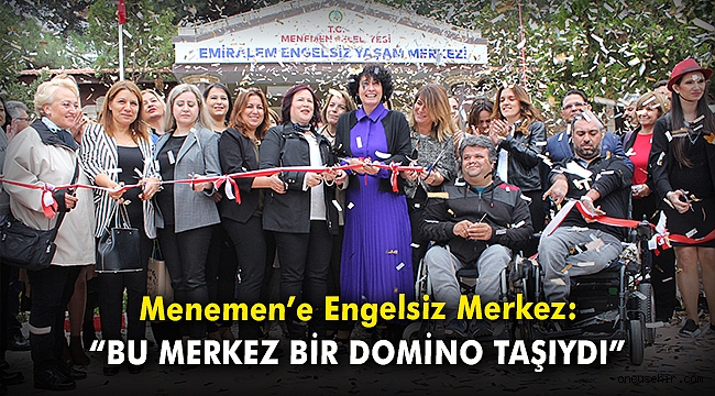 Menemen'e Engelsiz Merkez: