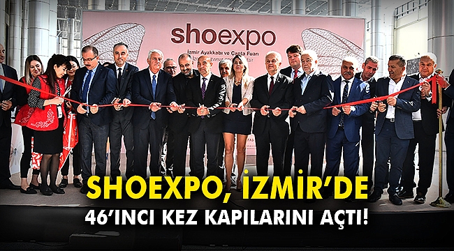 Shoexpo, İzmir’de 46’ıncı kez kapılarını açtı