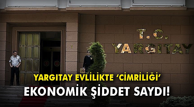 Yargıtay evlilikte 'cimriliği' ekonomik şiddet saydı!