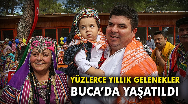Yüzlerce yıllık gelenekler Buca’da yaşatıldı