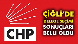 Çiğli’de Delege Seçim Sonuçları Belli Oldu