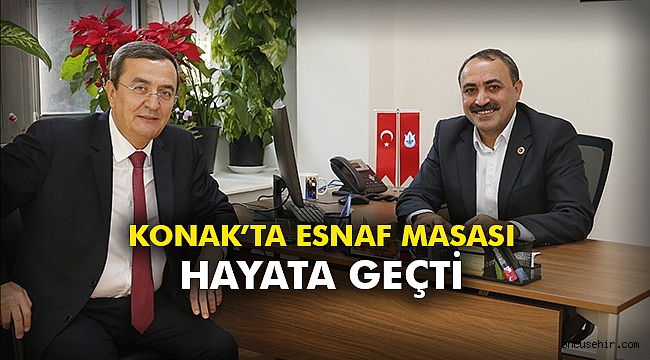 Konak’ta Esnaf Masası hayata geçti