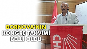 Bornova’nın kongre takvimi belli oldu