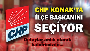 CHP Konak'ta İlçe başkanını seçiyor