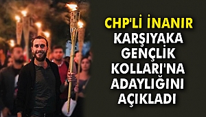 CHP'li İnanır, Karşıyaka Gençlik Kolları'na adaylığını açıkladı