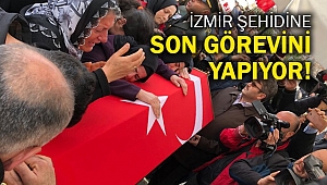 İzmir şehidine son görevini yapıyor