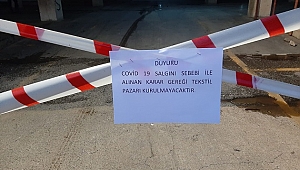 Tekstil pazarları kapandı, sebze meyve ambalajla satılacak