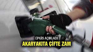 Akaryakıta çifte zam...