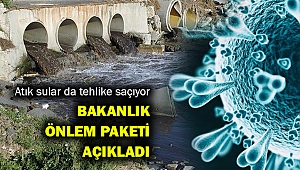 Atık sular da riskli... İşe alınacak önlemler...