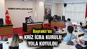 Bayraklı Kriz İcra Kurulu ilk toplantısını yaptı