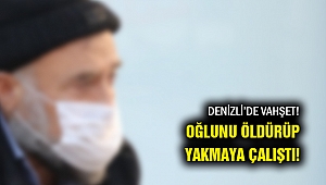 Bu vahşete yazacak kelime yok! Oğlunu öldürüp yakmaya çalıştı!