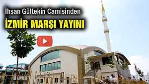 Camiden İzmir Marşı mı yayınlandı?