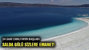 Çevre düşmanlarına karşı Salda Gölü'nü 24 saat canlı izleyebilirsiniz!