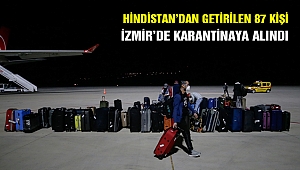 Hindistan'dan İzmir'e getirilen 87 Türk karantinaya alındı