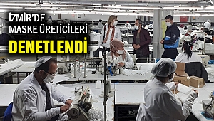 İzmir Büyükşehir'den maske imalathanelerine denetim