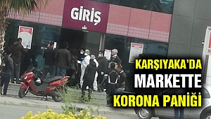 Karşıyaka'da markete korona karantinası! 