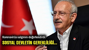 Kılıçdaroğlu: Salgın sosyal devletin gerekliliğini bir kez daha hatırlattı