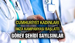 Şehit sayılsınlar... Cumhuriyet Kadınları imza kampanyası başlattı