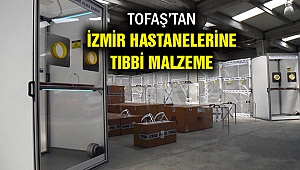 Tofaş’ın katkılarıyla İzmir'e tıbbi malzeme