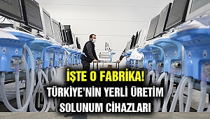 Türkiye'nin yerli üretim solunum cihazı üretiminden ilk görüntü