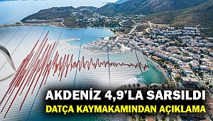 Akdeniz'de 4,9'luk deprem... Datça Kaymakamı Çoban ilçedeki durumu anlattı...