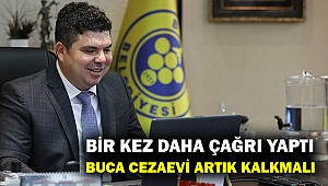 Başkan Kılıç: Buca Cezaevi’nin artık kalkması lazım