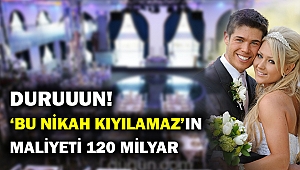 Duruuun! Bu nikah kıyılamaz denilirse, zararı 120 milyar...