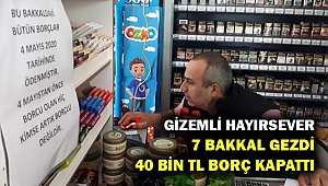 Gizemli hayırsever bakkal bakkal gezdi, 40 bin liralık borç kapattı