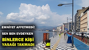 İzmir'de sokağa çıkma kısıtlamasına uymayan kaç kişi ceza yedi?