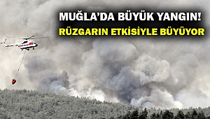 Muğla'da büyük bir orman yangını başladı!