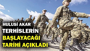 Son dakika... Akar açıkladı... Terhisler başlıyor...